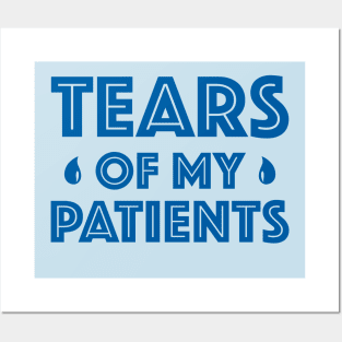 Tears Of My Patients - Gifts for Personal Trainer Posters and Art